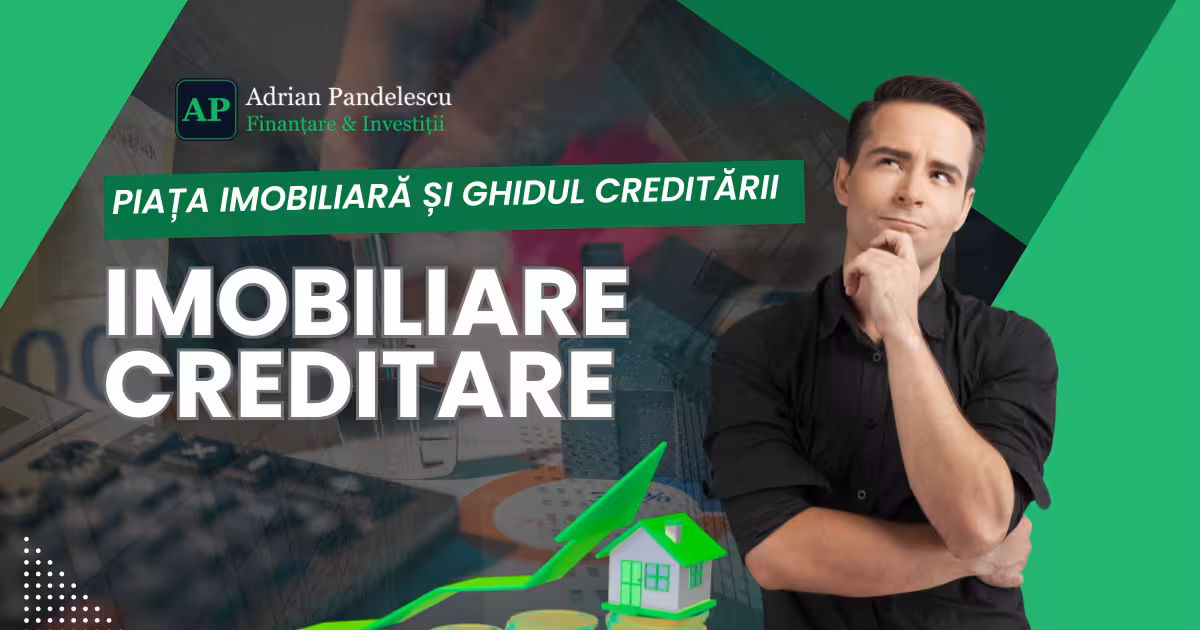 Piața imobiliară și ghidul creditării în România (2026–2027)