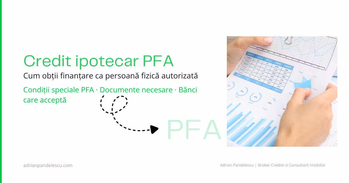 Credit ipotecar pentru PFA în 2026: condiții, venituri și cum obții aprobarea