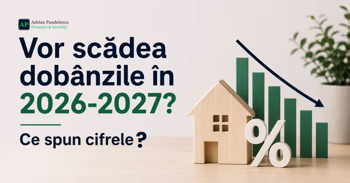 Vor scădea dobânzile în 2026-2027? Ce spun cifrele